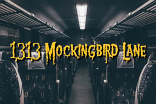 1313 Mockingbird Lane: The Spooky Typeface for Viral Campaigns