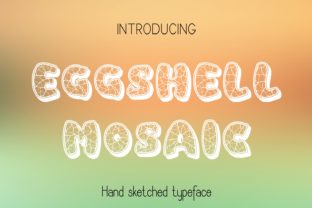 Eggshell Mosaic: A Hand Drawn Typeface for Creative Branding